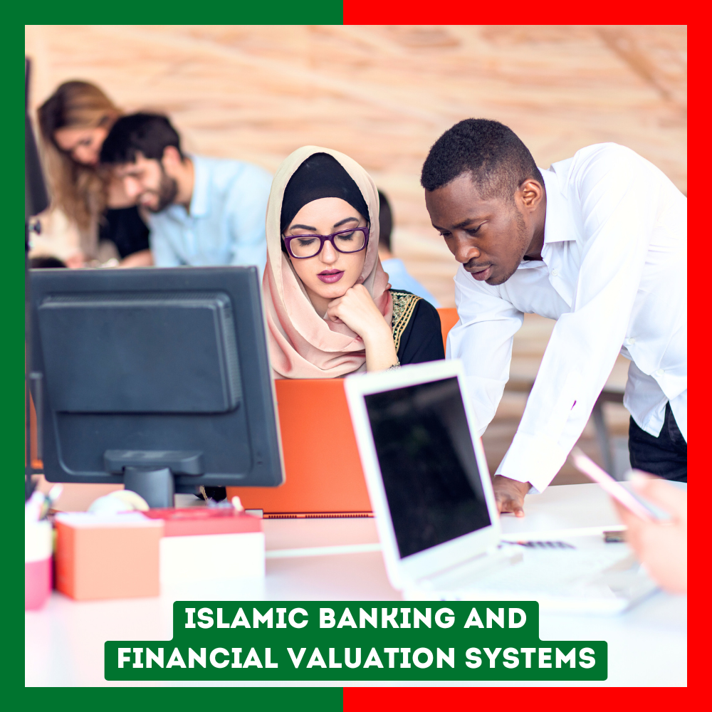 Islamic Banking and Financial Valuation Systems