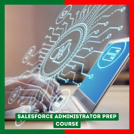 SalesForce Administrator Prep Course